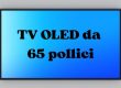 migliori tv oled 65 pollici