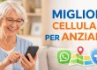 migliori cellulari per anziani