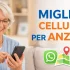 migliori cellulari per anziani